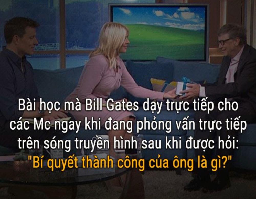 Bài học mà Bill Gates dạy trực tiếp cho các MC ngay khi đang phỏng vấn trực tiếp trên sóng truyền hình sau khi được hỏi: 